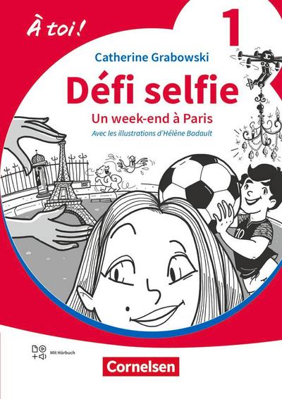 À toi ! Band 1. Défi selfie - Un week-end à Paris - Lektüre