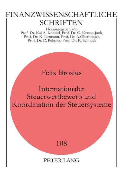 Internationaler Steuerwettbewerb und Koordination der Steuersysteme