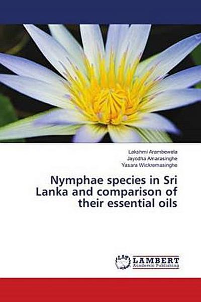 Nymphae species in Sri Lanka and comparison of their essential oils
