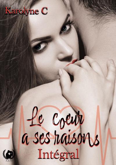 Le coeur a ses raisons - Intégral