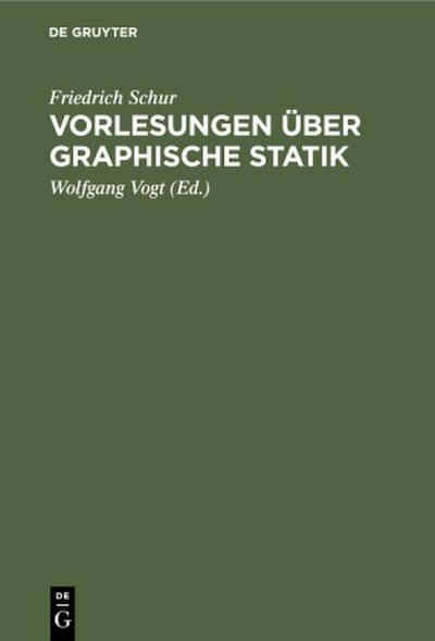 Vorlesungen über graphische Statik