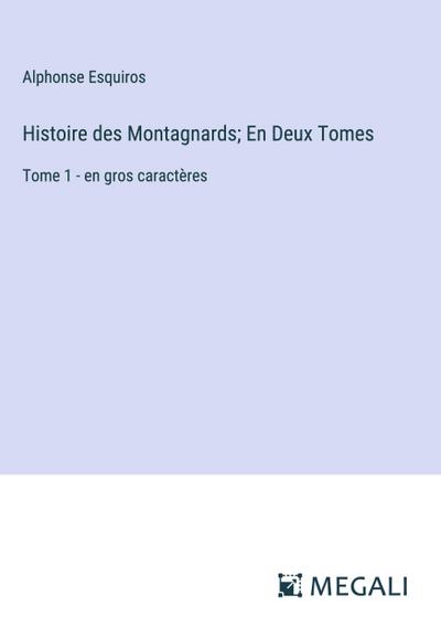 Histoire des Montagnards; En Deux Tomes