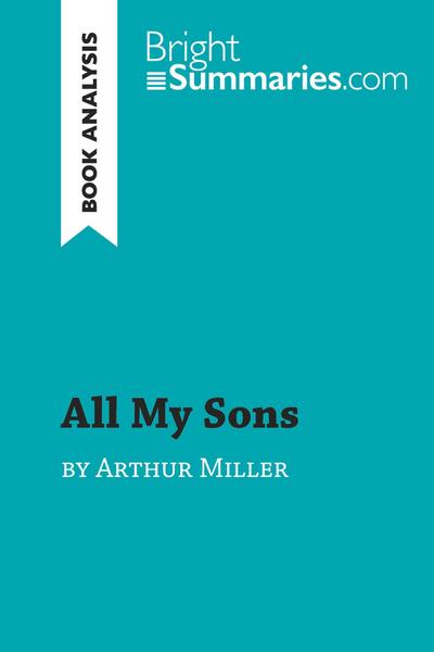 All My Sons by Arthur Miller (Book Analysis)