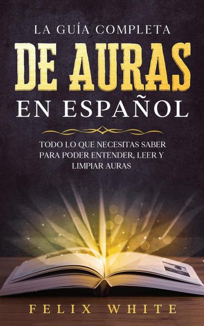 La Guía Completa de Auras en Español