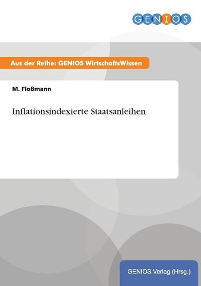 Inflationsindexierte Staatsanleihen - M. Floßmann