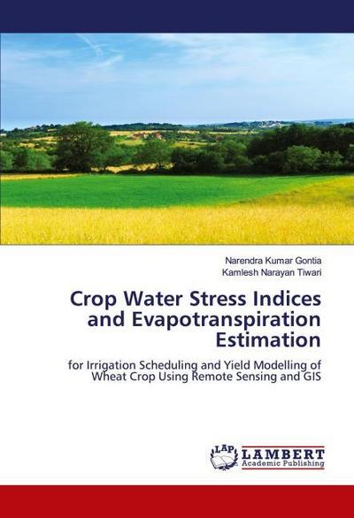 Crop Water Stress Indices and Evapotranspiration Estimation