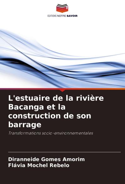 L’estuaire de la rivière Bacanga et la construction de son barrage