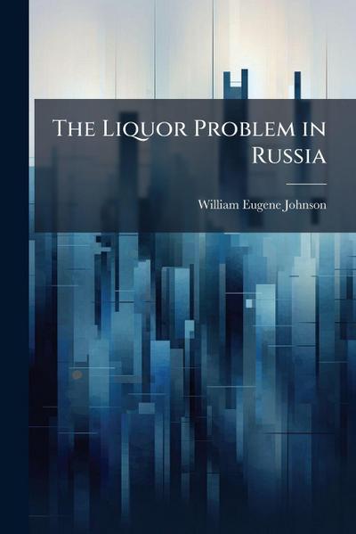 The Liquor Problem in Russia