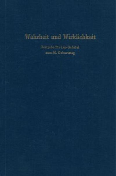 Wahrheit und Wirklichkeit.
