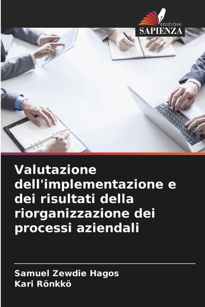 Valutazione dell’implementazione e dei risultati della riorganizzazione dei processi aziendali