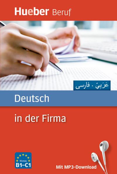 Deutsch in der Firma: Arabisch, Farsi / Buch mit MP3-Download (Berufssprachführer)