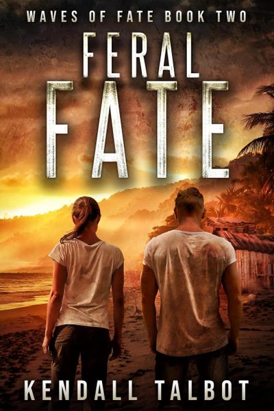 Talbot, K: Feral Fate (Waves of Fate, #2)