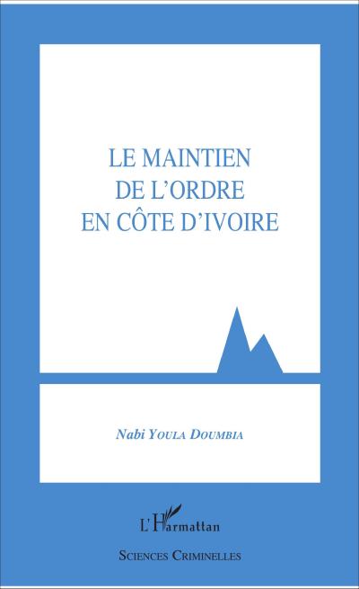 Le maintien de l’ordre en Côte d’Ivoire