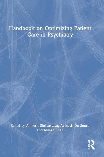 Handbook on Optimizing Patient Care in Psychiatry