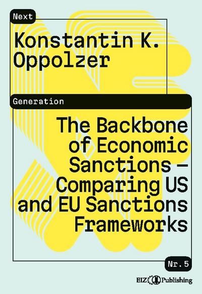 The Backbone of Economic Sanctions - Comparing US and EU Sanctions Frameworks