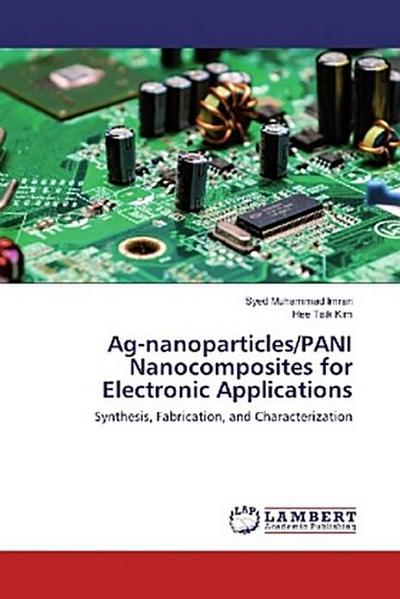 Ag-nanoparticles/PANI Nanocomposites for Electronic Applications