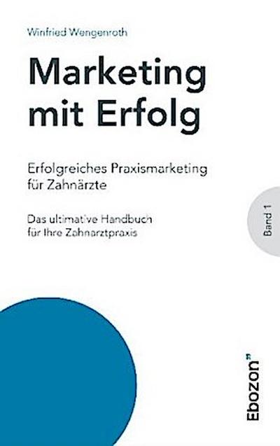 Erfolgreiches Praxismarketing für Zahnärzte