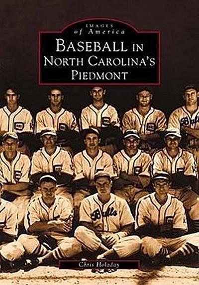 Baseball in North Carolina’s Piedmont