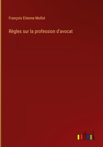 Règles sur la profession d’avocat