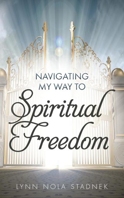 Navigating My Way to Spiritual Freedom