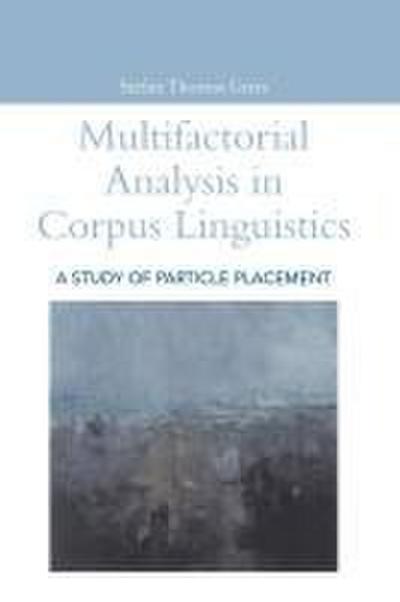 Multifactorial Analysis in Corpus Linguistics
