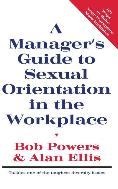 A Manager’s Guide to Sexual Orientation in the Workplace