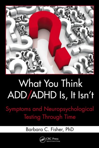 What You Think ADD/ADHD Is, It Isn’t