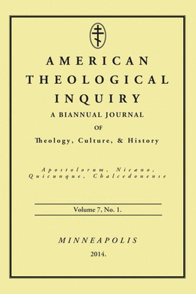 American Theological Inquiry, Volume 7, No. 1
