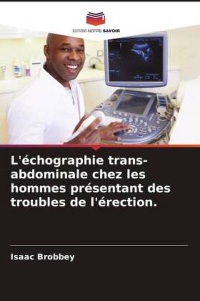 L’échographie trans-abdominale chez les hommes présentant des troubles de l’érection.