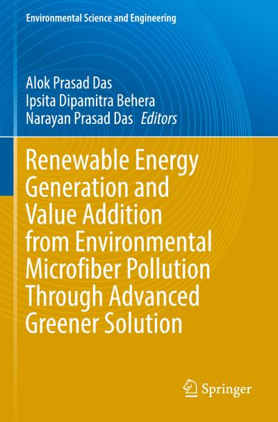 Renewable Energy Generation and Value Addition from Environmental Microfiber Pollution Through Advanced Greener Solution