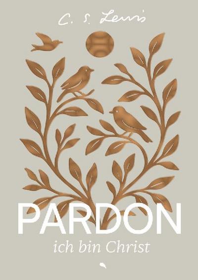 Pardon, ich bin Christ