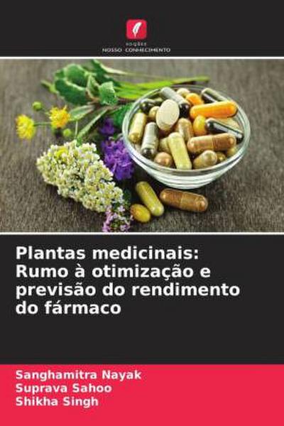Plantas medicinais: Rumo à otimização e previsão do rendimento do fármaco