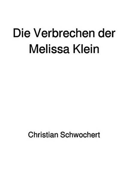 Die Verbrechen der Melissa Klein