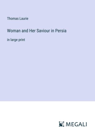 Woman and Her Saviour in Persia