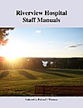Riverview Hospital Staff Manuals