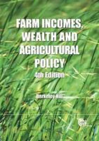 Farm Incomes, Wealth and Agricultural Policy