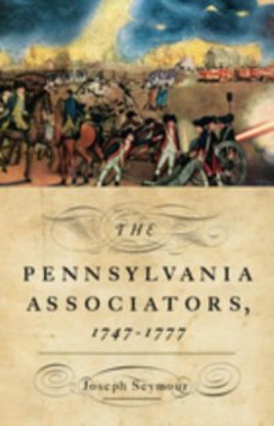Pennsylvania Associators, 1747-1777