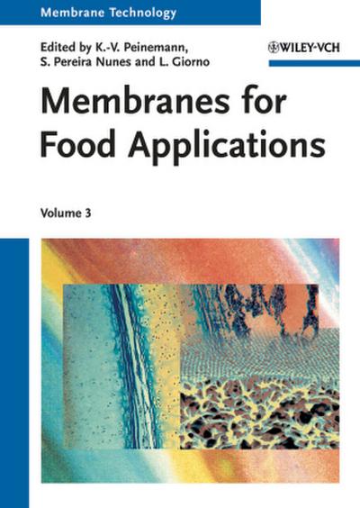 Membrane Technology Membranes for Food Applications. Vol.3