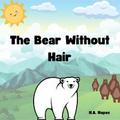 The Bear Without Hair