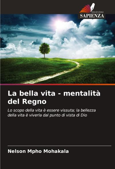 La bella vita - mentalità del Regno