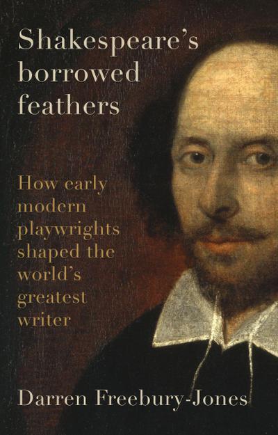 Shakespeare’s borrowed feathers
