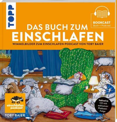 Das Buch zum Einschlafen: Wimmelbilder zum Einschlafen-Podcast von Toby Baier. Mit einer Extra-Episode auf CD