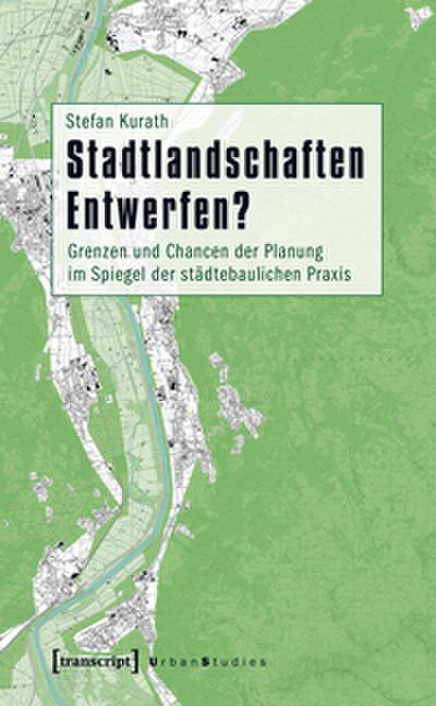 Stadtlandschaften Entwerfen?