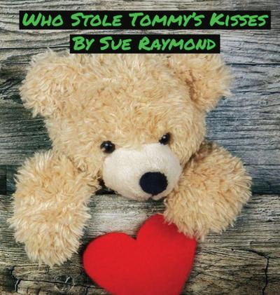 Who Stole Tommy’s Kisses