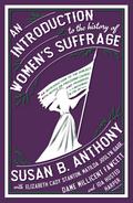 An Introduction to the History of Women’s Suffrage