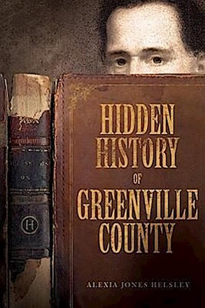 Hidden History of Greenville County