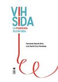 VIH SIDA. La pandemia silenciada