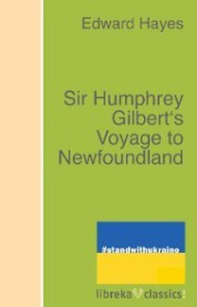 Sir Humphrey Gilbert’s Voyage to Newfoundland
