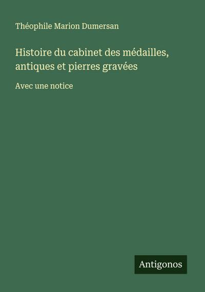 Histoire du cabinet des médailles, antiques et pierres gravées