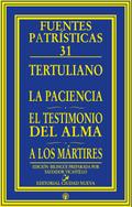 La paciencia - El testimonio del alma - A los mártires